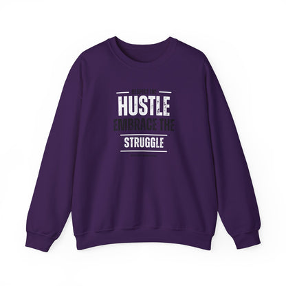 Hustle and Struggle Crewneck Sweatshirt - Unisex