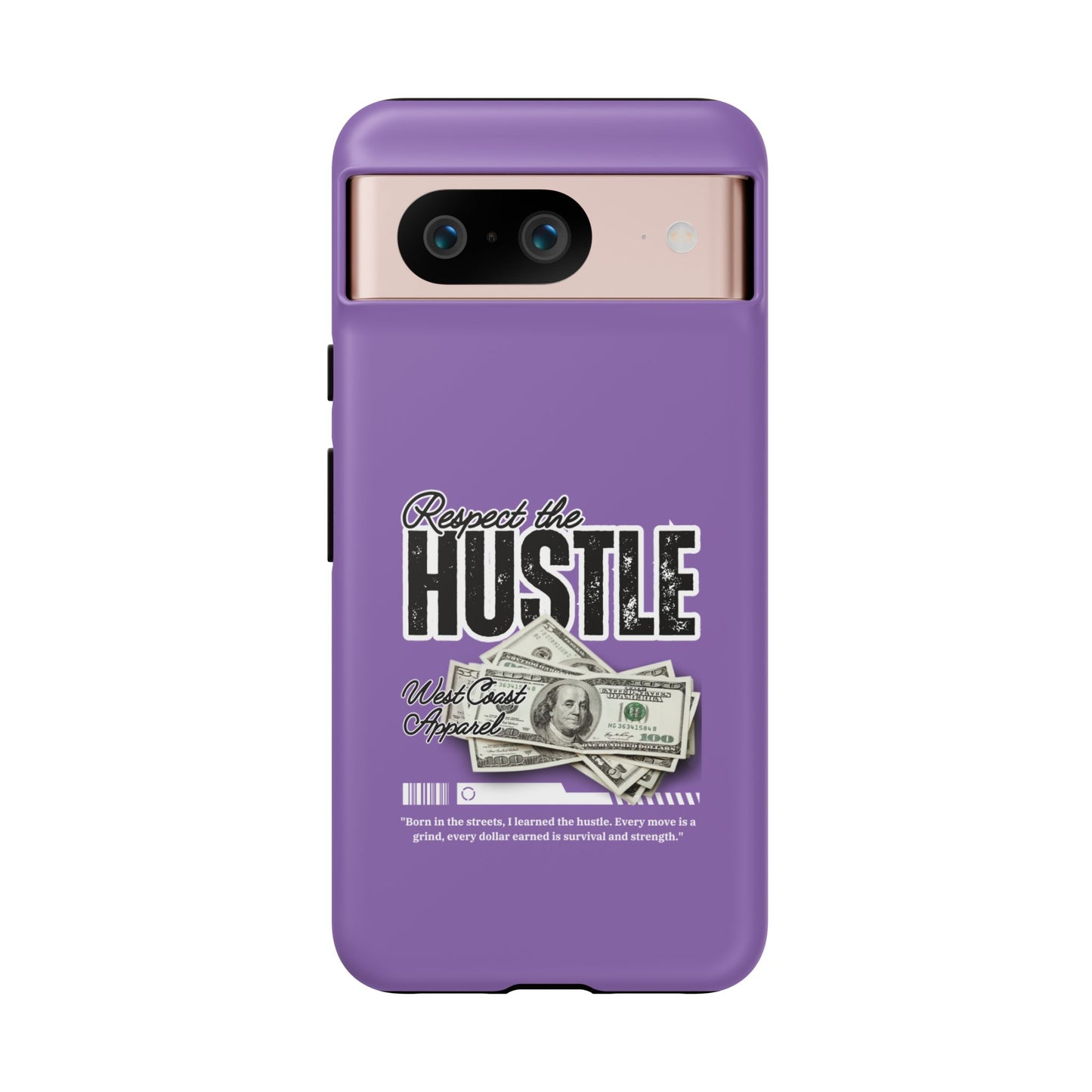 Respect the Hustle with Money Tough Cases I Phone Google Pixel Samsung Galaxy Light Purple