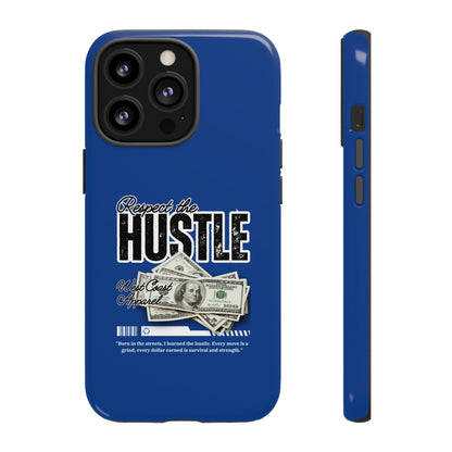 Respect the Hustle with Money Tough Cases I Phone Google Pixel Samsung Galaxy Blue