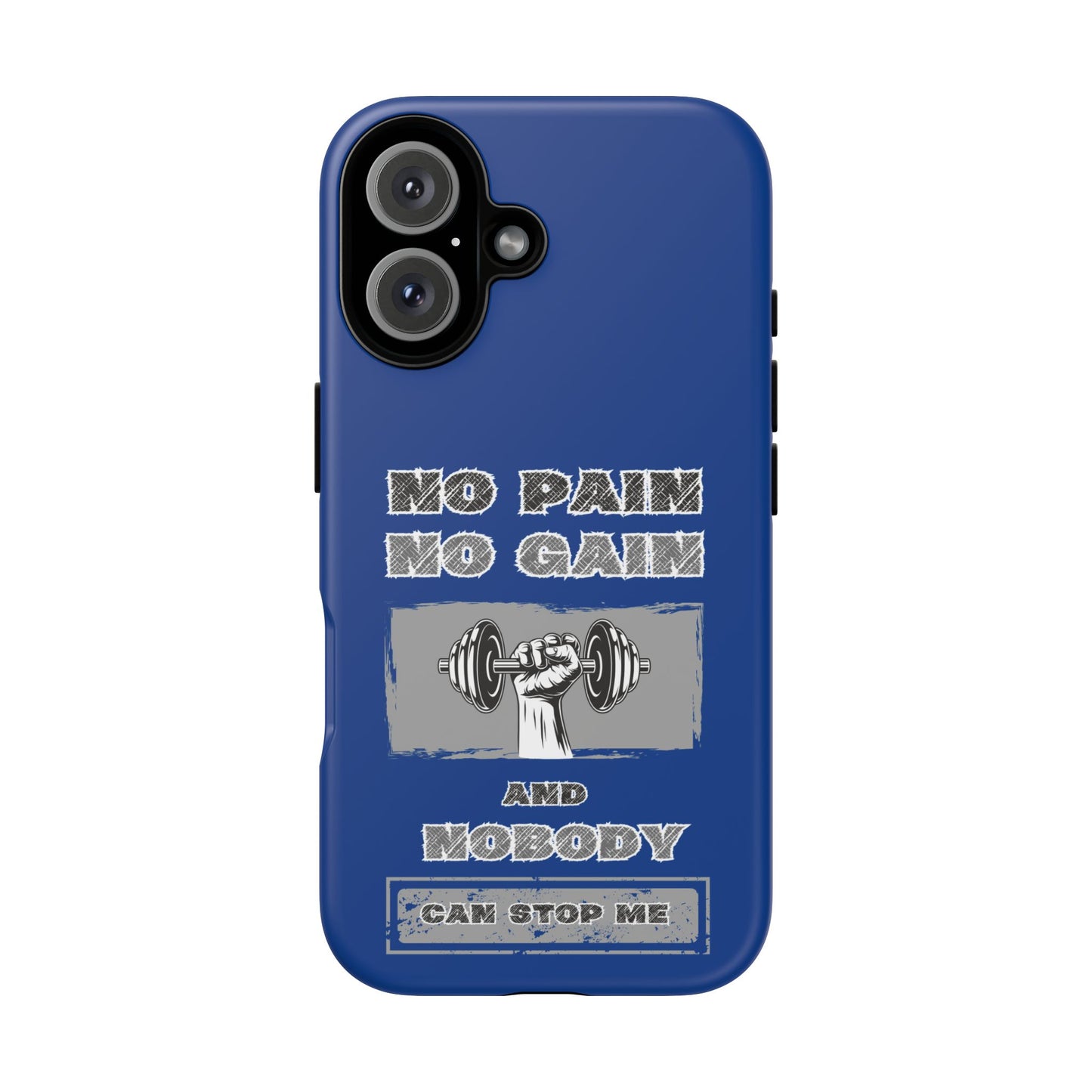 NO Pain No Gain Phone Cases Blue