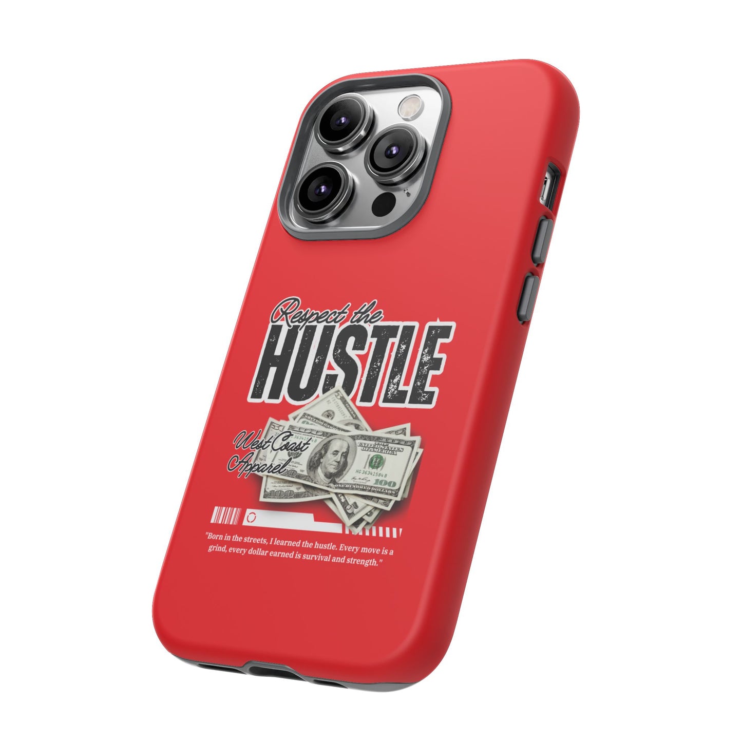 Respect the Hustle and Money Tough Cases I Phone Samsung Galaxy Google Pixel Red