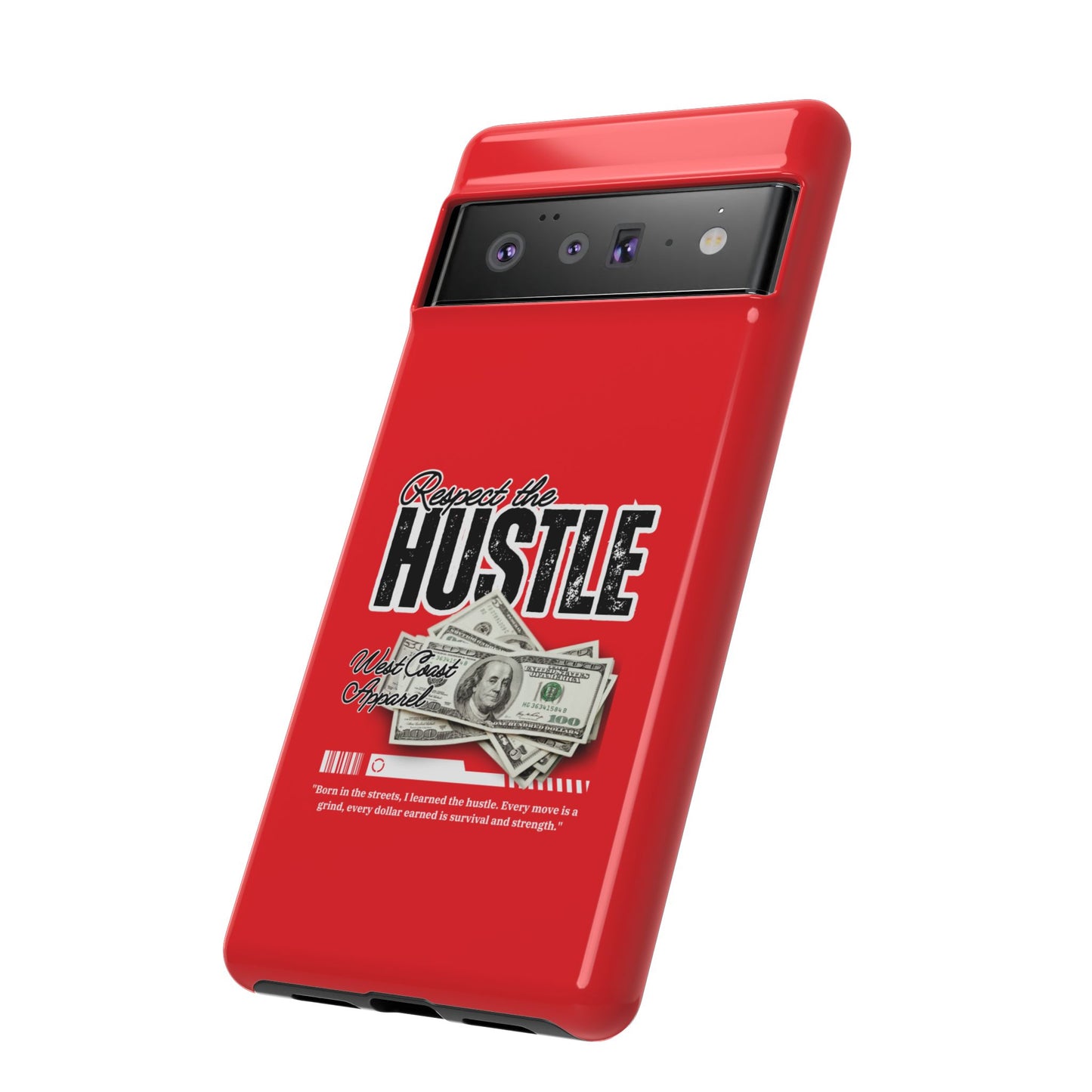 Respect the Hustle and Money Tough Cases I Phone Samsung Galaxy Google Pixel Red