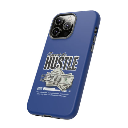 Respect the Hustle with Money Tough Cases I Phone Google Pixel Samsung Galaxy Blue