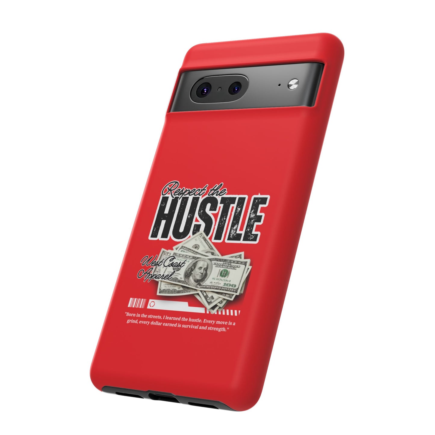 Respect the Hustle and Money Tough Cases I Phone Samsung Galaxy Google Pixel Red