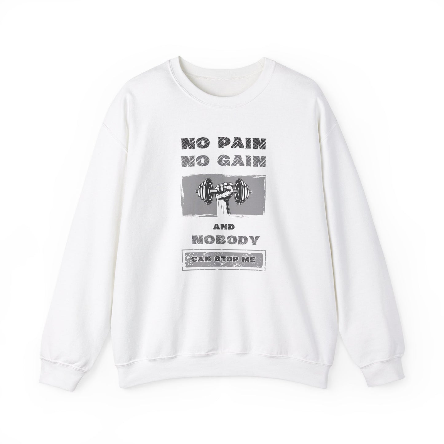 No Pain No Gain Sweatshirt