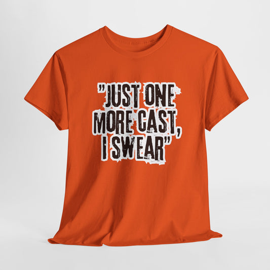 Fishing T-Shirt - Just one more cast, I swear Tee