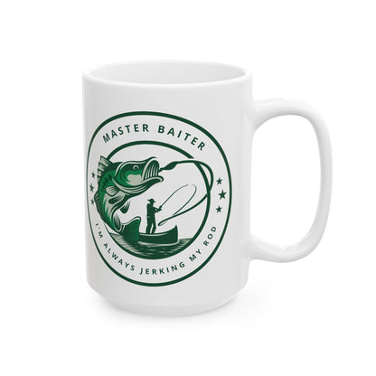 Fishing Ceramic Mug - Master Baiter I'm Always Jerking My Rod (15oz)