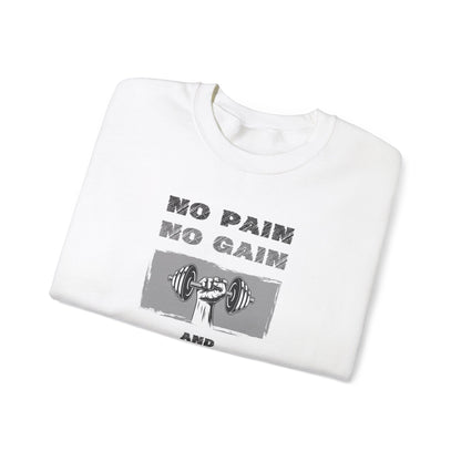 No Pain No Gain Sweatshirt