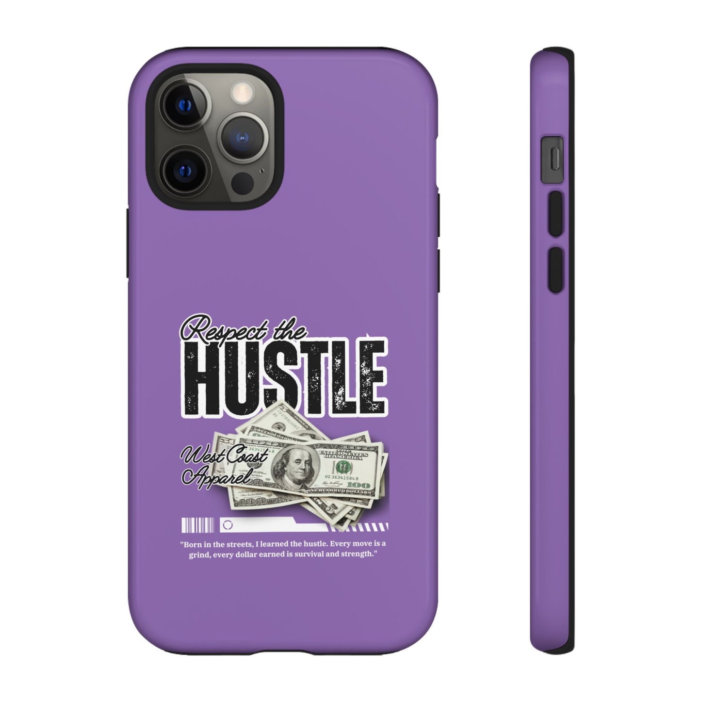 Respect the Hustle with Money Tough Cases I Phone Google Pixel Samsung Galaxy Light Purple