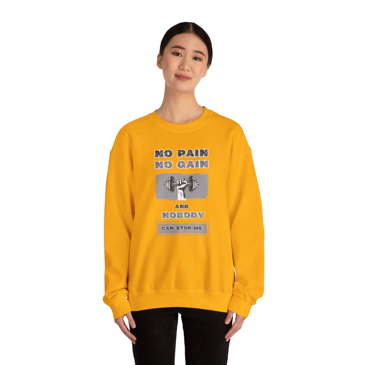 No Pain No Gain Sweatshirt