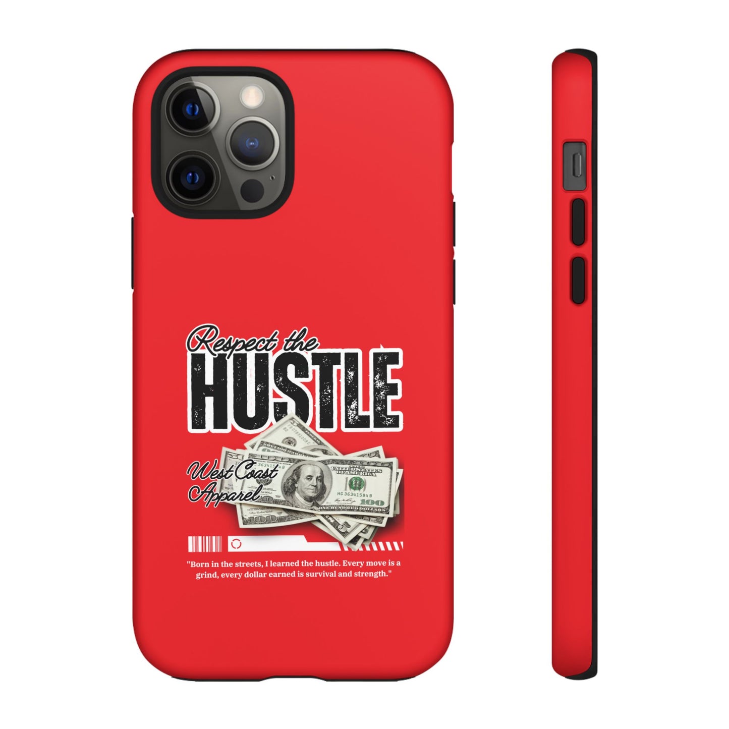 Respect the Hustle and Money Tough Cases I Phone Samsung Galaxy Google Pixel Red