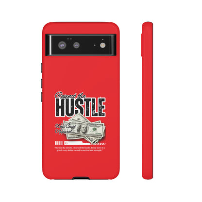 Respect the Hustle and Money Tough Cases I Phone Samsung Galaxy Google Pixel Red