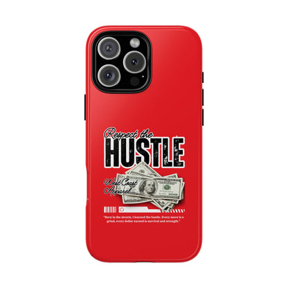 Respect the Hustle and Money Tough Cases I Phone Samsung Galaxy Google Pixel Red