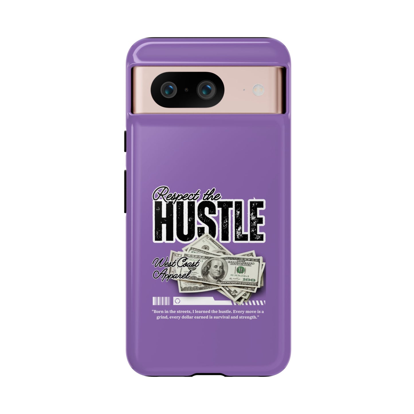 Respect the Hustle with Money Tough Cases I Phone Google Pixel Samsung Galaxy Light Purple