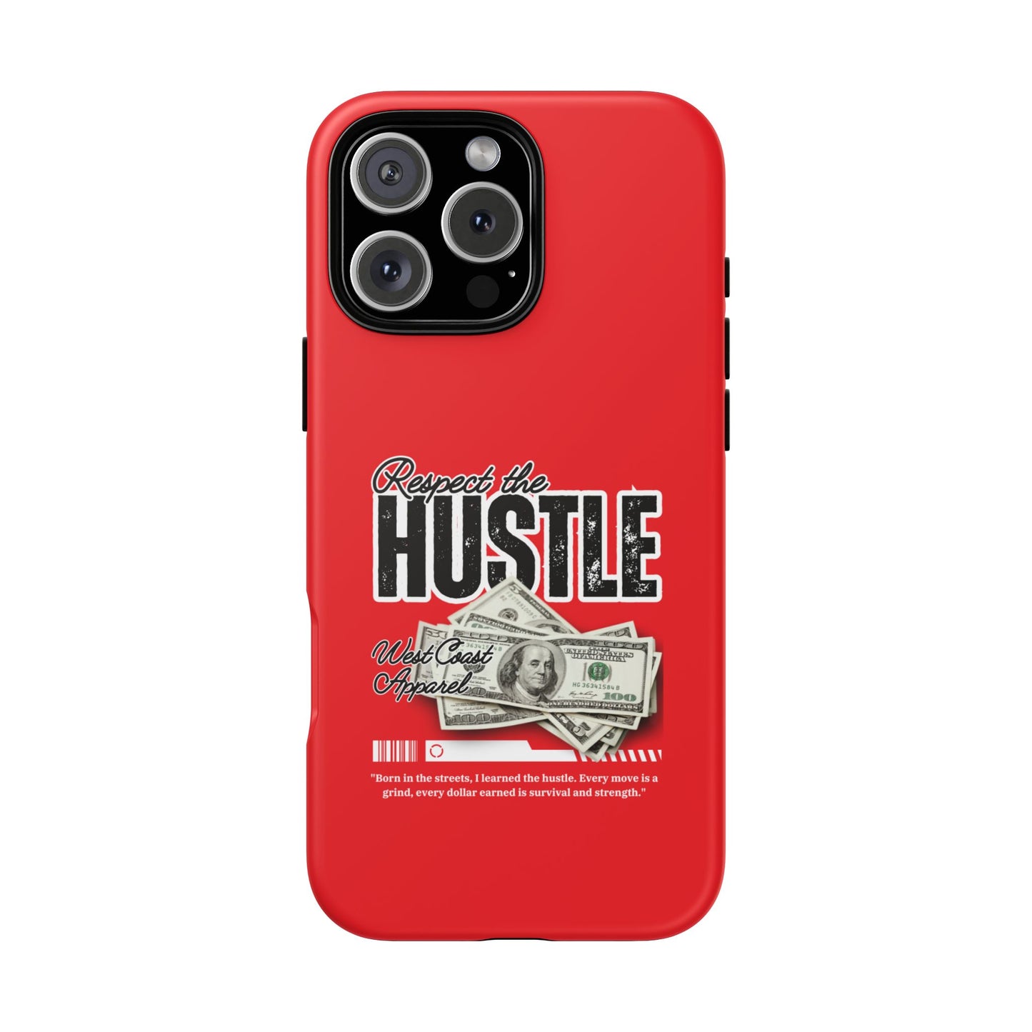 Respect the Hustle and Money Tough Cases I Phone Samsung Galaxy Google Pixel Red